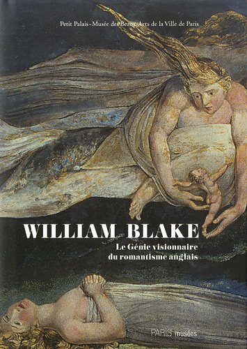 William Blake le génie visionnaire