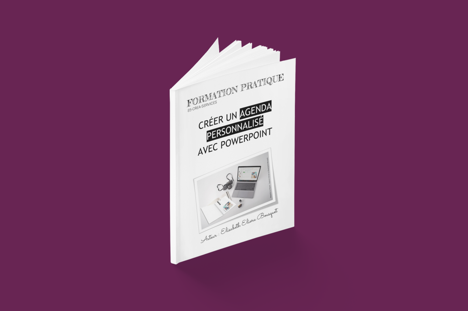 Livre de formation Créer un agenda personnalisé avec Powerpoint d'E. Bousquet Livre de formation Créer un agenda personnalisé avec Powerpoint d'E. Bousquet 1