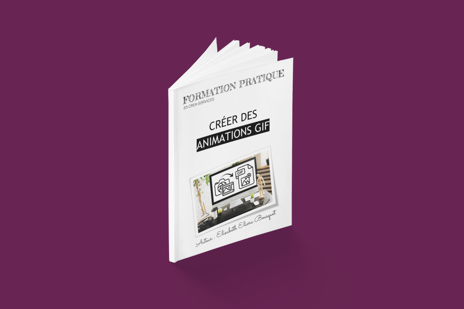 Livre Créer des animations GIF d'E. Bousquet fermé (c) PlaceIt 1 Livre Créer des animations GIF d'E. Bousquet fermé (c) PlaceIt 1