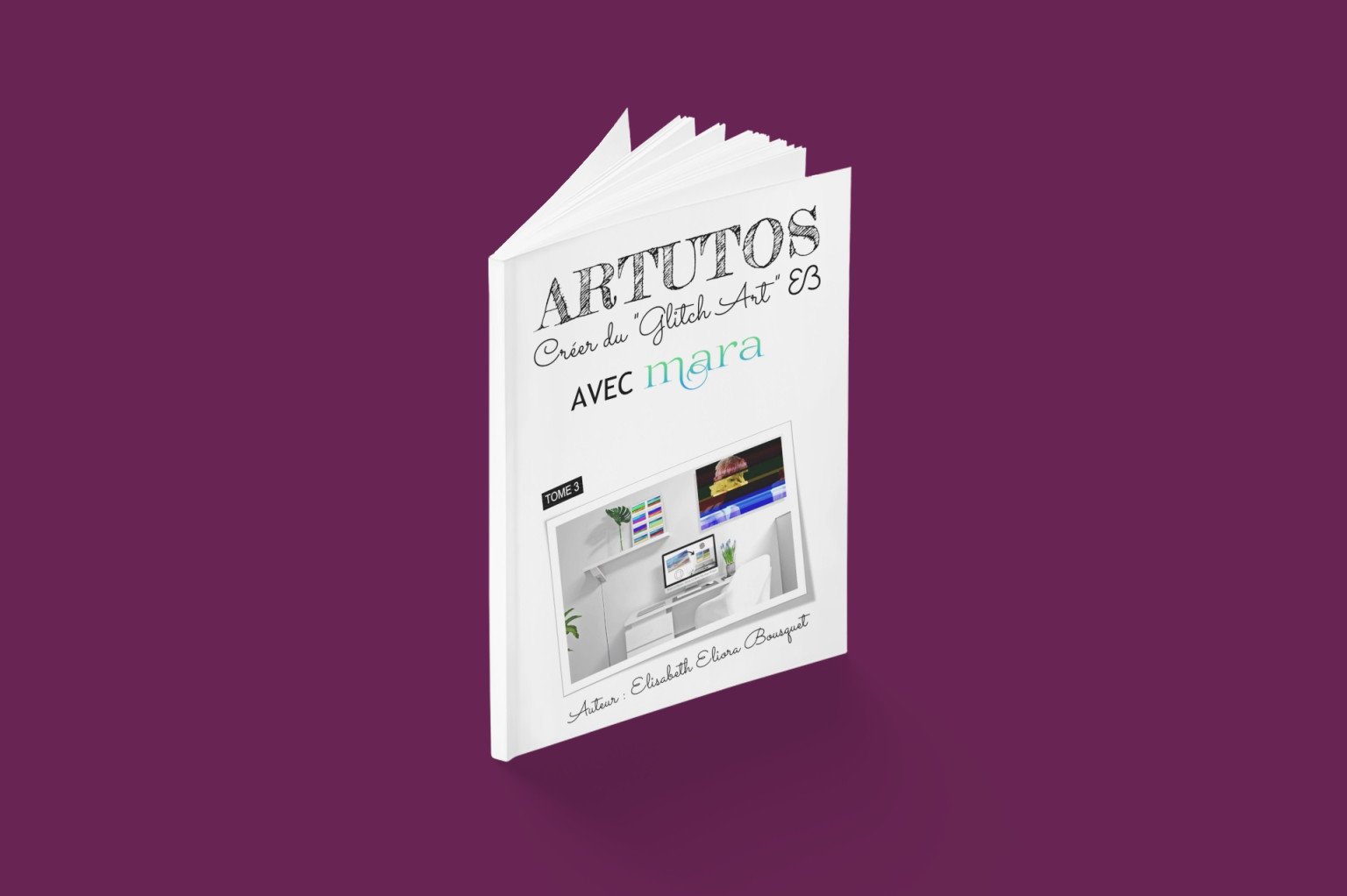 Livre Créer du Glitch Art avec Mara d'E.Bousquet mis en situation Livre Créer du Glitch Art avec Mara d'E.Bousquet mis en situation